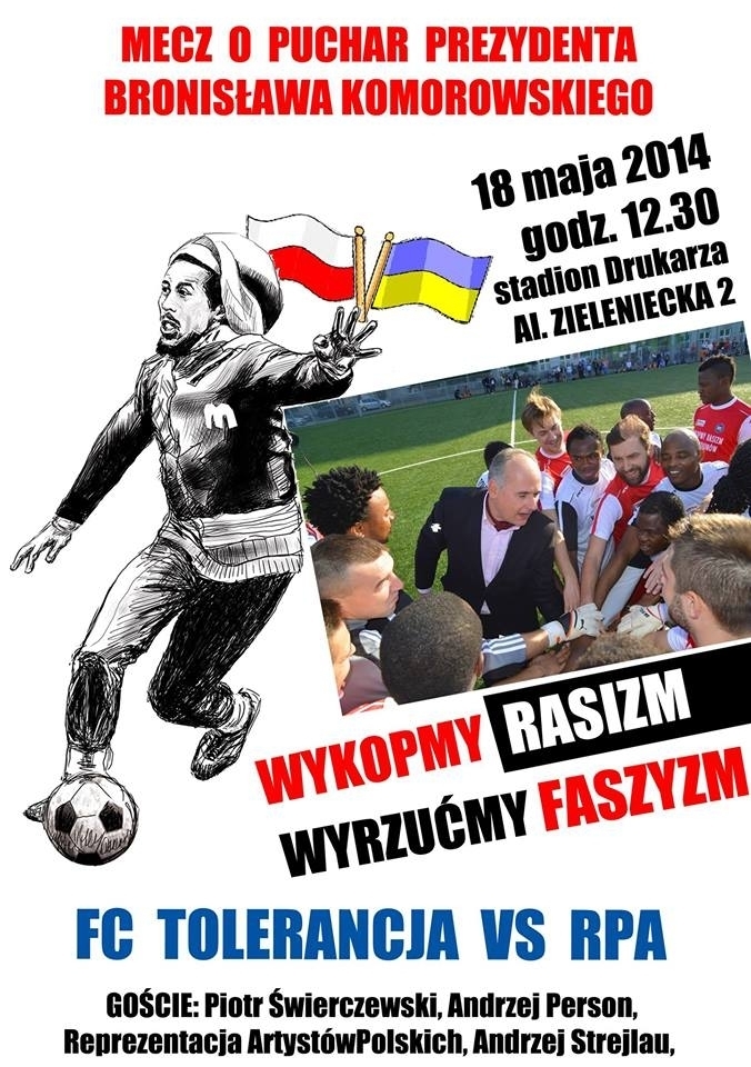 18 травня: Матч Кубку Президента Польщі проти  расизму, ксенофобії та фашизму, а також проти російської агресії в Україні