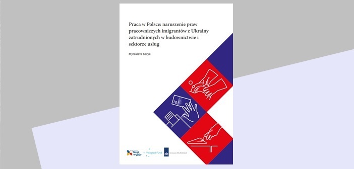 Робота в Польщі: порушення прав трудових мігрантів з України, що працевлаштовуються на будівництві та у сфері обслуговування